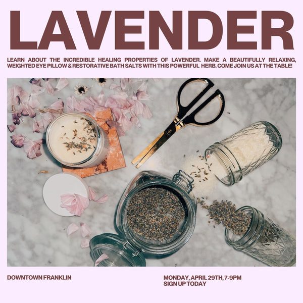 For the Love of Lavender Workshop - 4.29.24 or 5.20.24