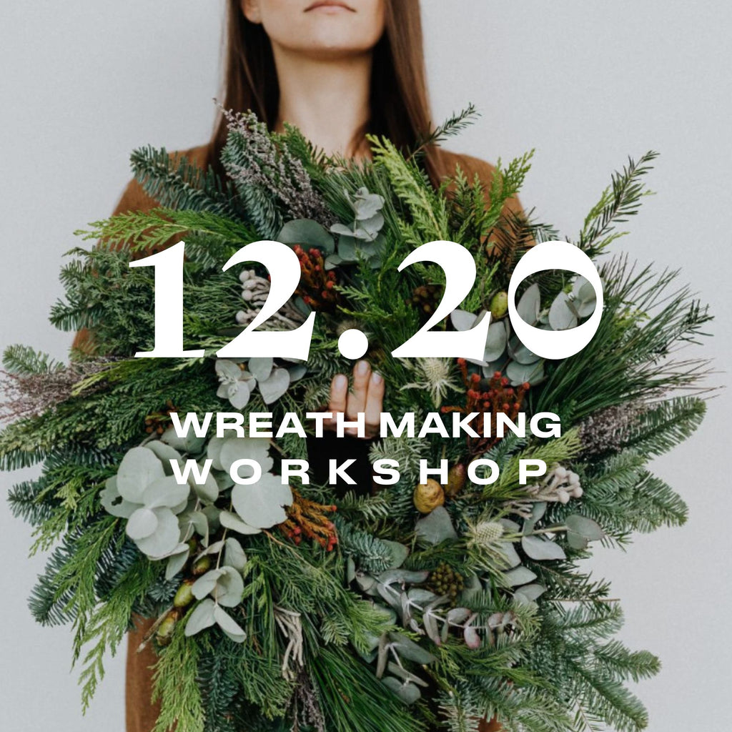 Wreath Making Workshop | 12.20.25