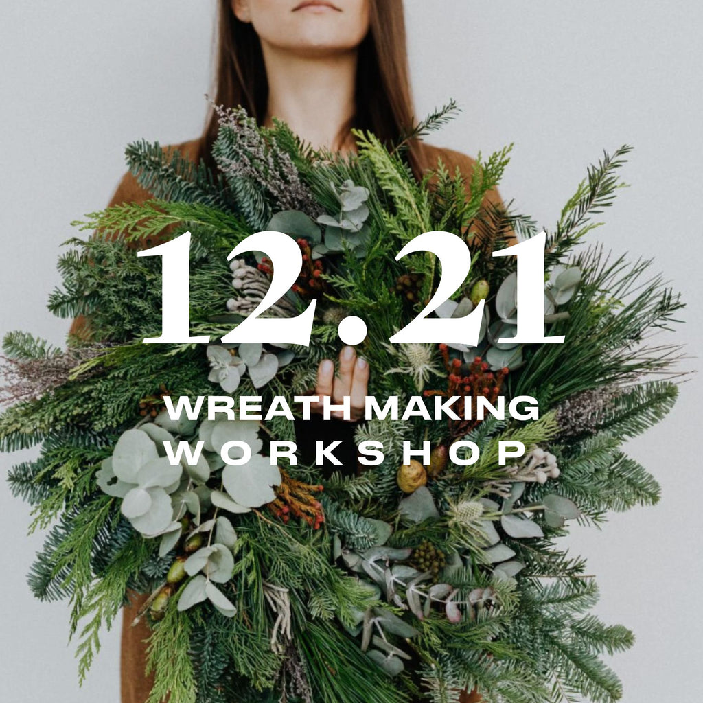 Wreath Making Workshop | 12.21.25